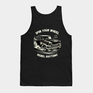 Spin Your Wheel - Vintage Classic American Muscle Car - Hot Rod and Rat Rod Rockabilly Retro Collection Tank Top